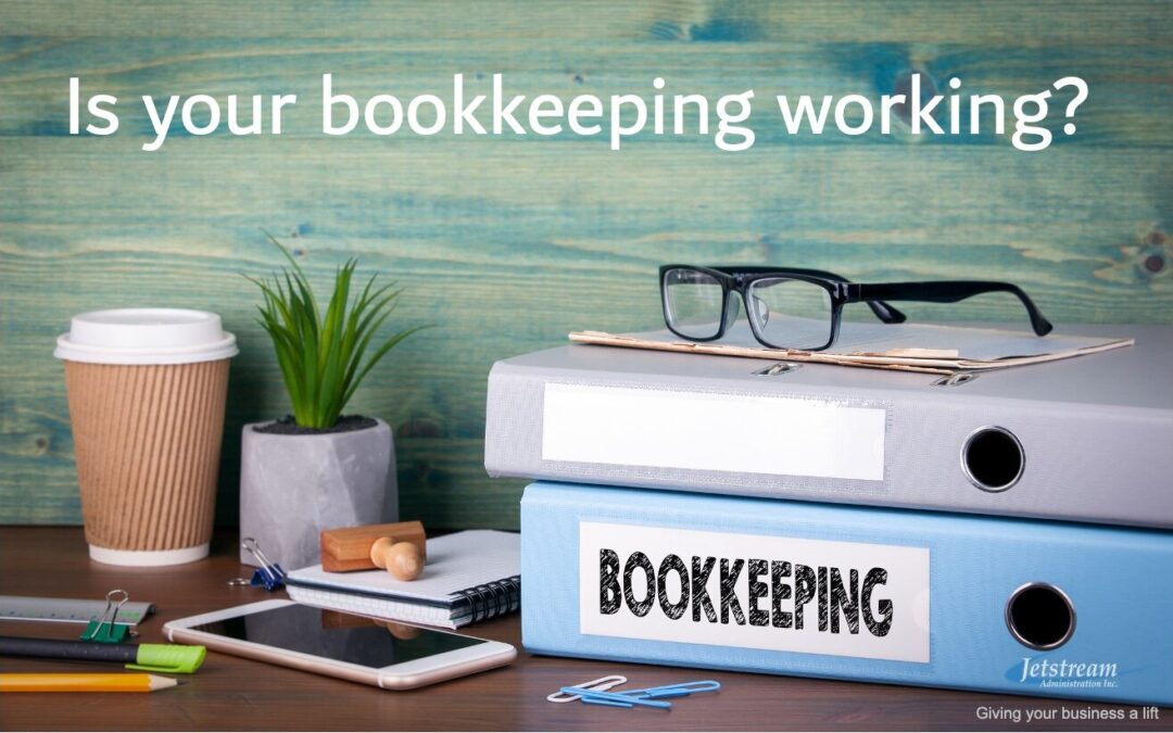 Is Your Bookkeeping Helping or Hurting Your Business?